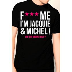 Tee-shirt Jacquie et Michel Fuck Me